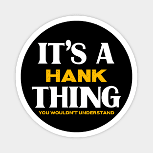 It's a Hank Thing You Wouldn't Understand Magnet